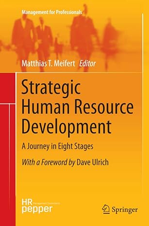 strategic human resource development a journey in eight stages 1st edition matthias t. meifert ,kevin l.