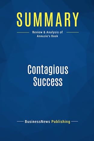 summary contagious success review and analysis of annuzio s book 1st edition businessnews businessnews