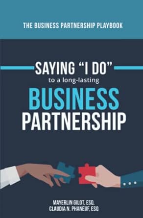 the business partnership playbook how to say i do and build a long lasting business partnership 1st edition