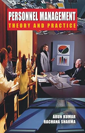 personnel management theory and practice 1st edition arun kumar & rachna sharma 812690013x, 978-8126900138