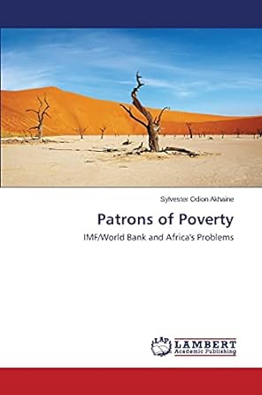 patrons of poverty imf world bank and africas problems 1st edition sylvester odion akhaine 3659632023,
