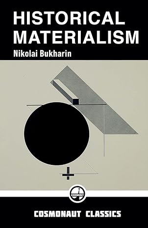 historical materialism 1st edition nikolai bukharin ,christian cail 1953273033, 978-1953273031