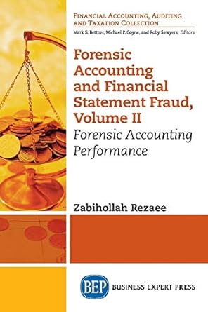 forensic accounting and financial statement fraud forensic accounting performance 1st edition zabihollah