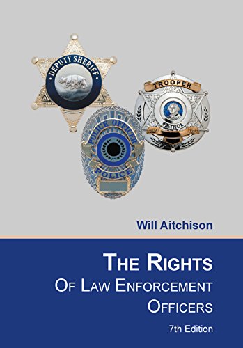 the rights of law enforcement officers 7th edition will aitchison 1880607298, 9781880607299