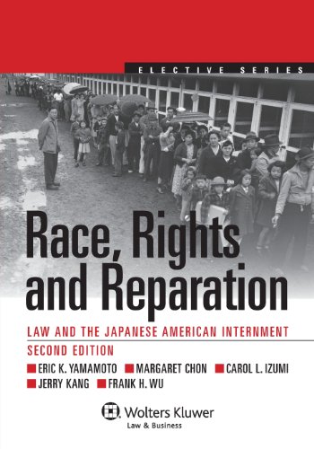 race rights and reparation law and the japanese american internment 2nd edition eric k. yamamoto, margaret