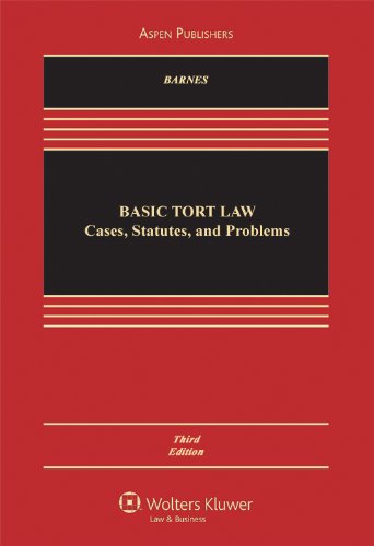 basic tort law cases statutes and problems 3rd edition arthur best, david w. barnes 0735594600, 9780735594609