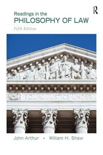 readings in the philosophy of law 5th edition john arthur , william h shaw 0205708099, 9780205708093