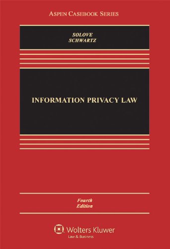 information privacy law 4th edition daniel j. solove, paul schwartz 0735510407, 9780735510401