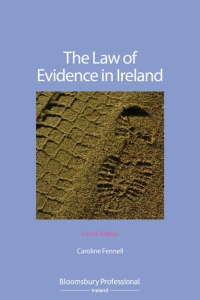 the law of evidence in ireland 4th edition caroline fennell 1526504898, 978-1526504890