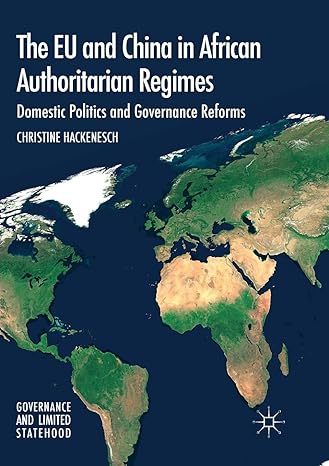 the eu and china in african authoritarian regimes domestic politics and governance reforms 1st edition
