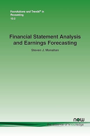 financial statement analysis and earnings forecasting in accounting 1st edition steven j monahan 1680834509,