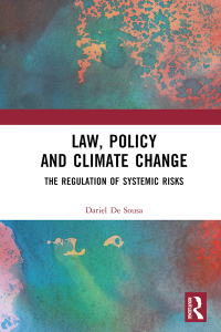 law policy and climate change the regulation of systemic risks 1st edition dariel de sousa 1032182148,