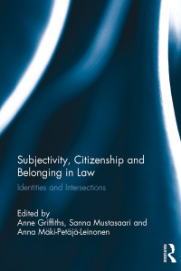 subjectivity citizenship and belonging in law 1st edition anne griffiths , sanna mustasaari , anna maki