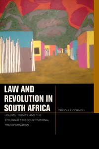 law and revolution in south africa 1st edition drucilla cornell 0823257576, 9780823257577