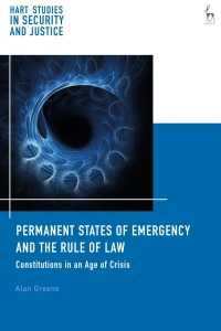 permanent states of emergency and the rule of law 1st edition alan greene 1509906150, 9781509906154