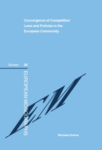 convergence of competition laws and policies in the european community 1st edition michaela drahos