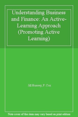 understanding business and finance an active learning approach promoting act 1st edition jill hussey