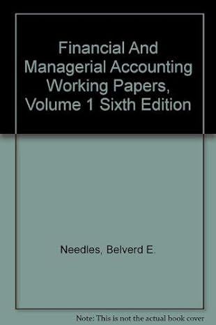financial and managerial accounting working papers volume 1 6th edition belverd e. needles 0618102337,