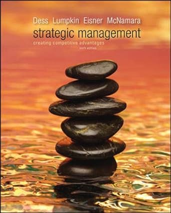 strategic management creating competitive advantages 6th edition gregory dess ,alan eisner ,g.t. lumpkin