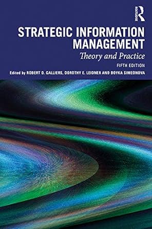 strategic information management theory and practice 5th edition robert d. galliers ,dorothy e. leidner
