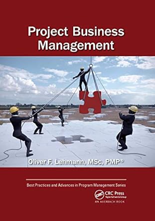 project business management 1st edition oliver f. lehmann ,ginger levin pmp pgmp 0367522071, 978-0367522070