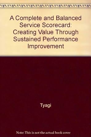 a complete and balanced service scorecard creating value through sustained performance improvement 1st
