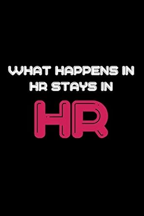 what happens in hr stays in hr hr gift office novelty gift for coworker colleague staff employee 1st edition