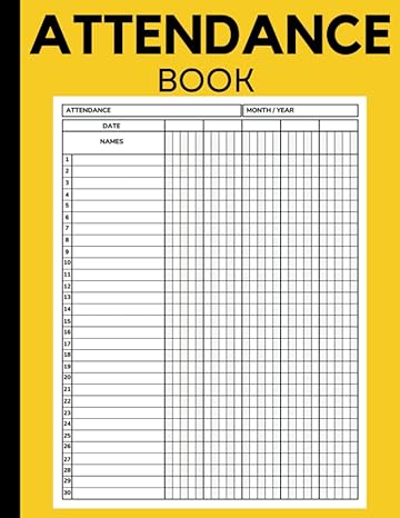 attendance book simple daily attendance tracking chart for teachers employees and staff 1st edition tirth