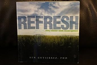 refresh every minister foods encouragement 1st edition ben gutierrez 1600364586, 978-1600364587