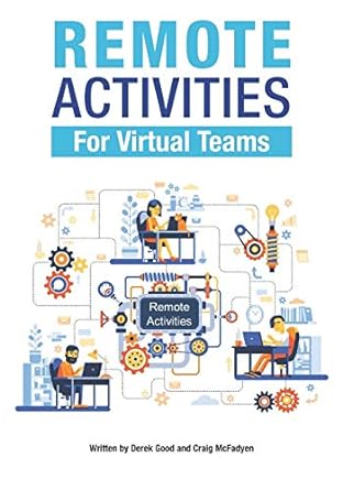 remote activities for virtual teams bw 1st edition derek good ,craig mcfadyen 979-8643612209