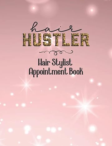 hair hustler hair stylist appointment book dated 2021 beautician scheduling planner with yearly overviews