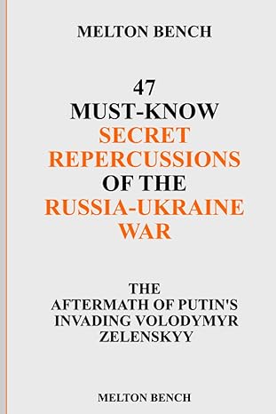 47 must know secret repercussions of the russia ukraine war the aftermath of putin s invading volodymyr