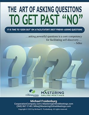 the art of asking questions to get past no it is time to geek out on a facilitator s best friend asking
