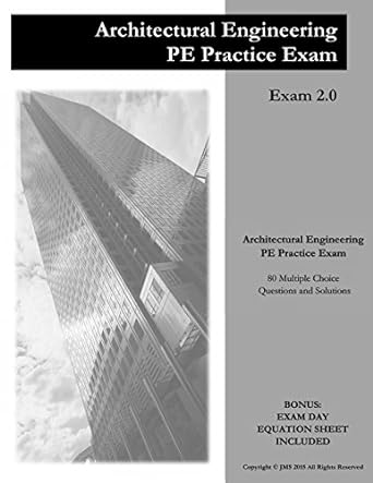 architectural engineering pe practice exam 1st edition j. michael ,c. marie 0692501363, 978-0692501368