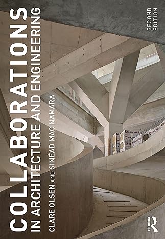 collaborations in architecture and engineering 2nd edition clare olsen ,sinead mac namara 0367862859,