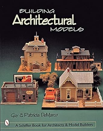 building architectural models 1st edition patricia demarco ,guy demarco 0764310712, 978-0764310713