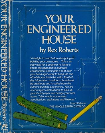 your engineered house 1st edition rex roberts 0871311542, 978-0871311542