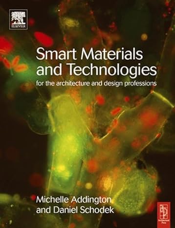 smart materials and technologies in architecture for the architecture and design professions 1st edition