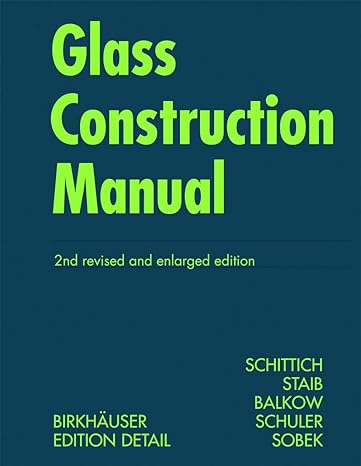 glass construction manual 2nd edition christian schittich ,gerald staib ,dieter balkow ,matthias schuler