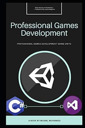 professional games development professional games development using unite 1st edition moaml mohmmmed