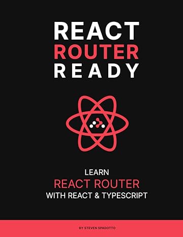 react router ready learn react router with react and typescript 1st edition steven spadotto b0cdn7rh3z,