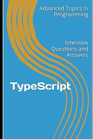 typescript interview questions and answers 1st edition x y wang b0c527hjbl, 979-8394720215