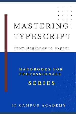 mastering typescript from beginner to expert 1st edition angel cathan b0c4n4q81m, 979-8394205293
