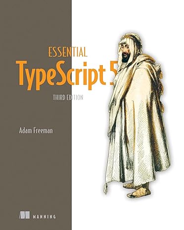 essential typescript 5 3rd edition adam freeman 1633437310, 978-1633437319