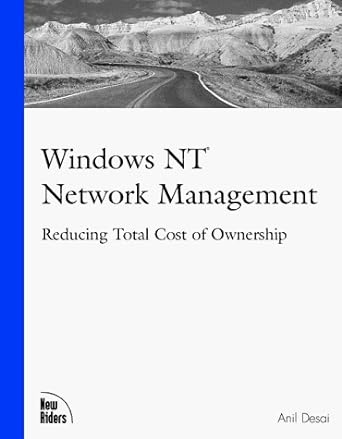 windows nt network management reducing total cost of ownership 1st edition anil desai ,eric svetcov