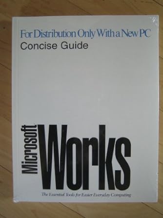 for distribution only with a new pc concise guide microsoft works 1st edition peter g harrison 1873005296,