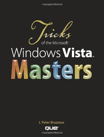 tricks of the microsoft windows vista masters 1st edition j peter bruzzese b008smg3d0