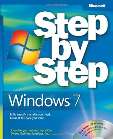 step by step microsoft windows 7 build exactly the skills you need learn at the pace you want 1st edition