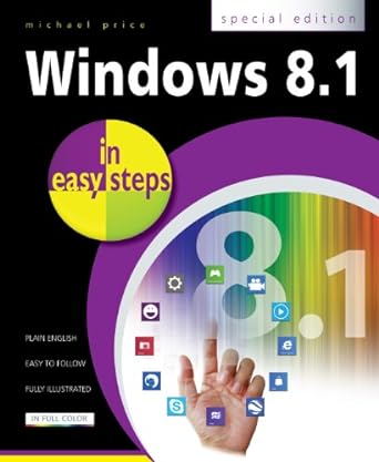 windows 8.1 in easy steps special edition 1st edition michael price ,stuart yarnold 1840786175, 978-1840786170