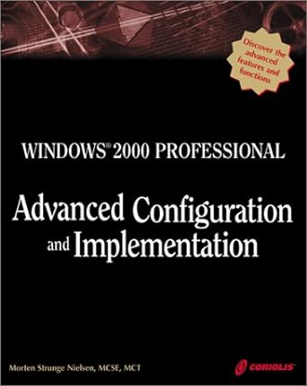 windows 2000 professional advanced configuration and implementation 1st edition morten strunge nielsen